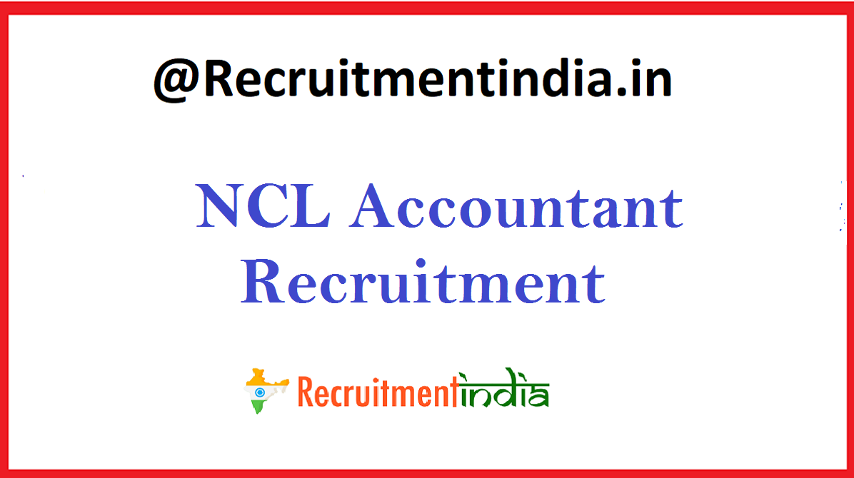 NCL Accountant Recruitment