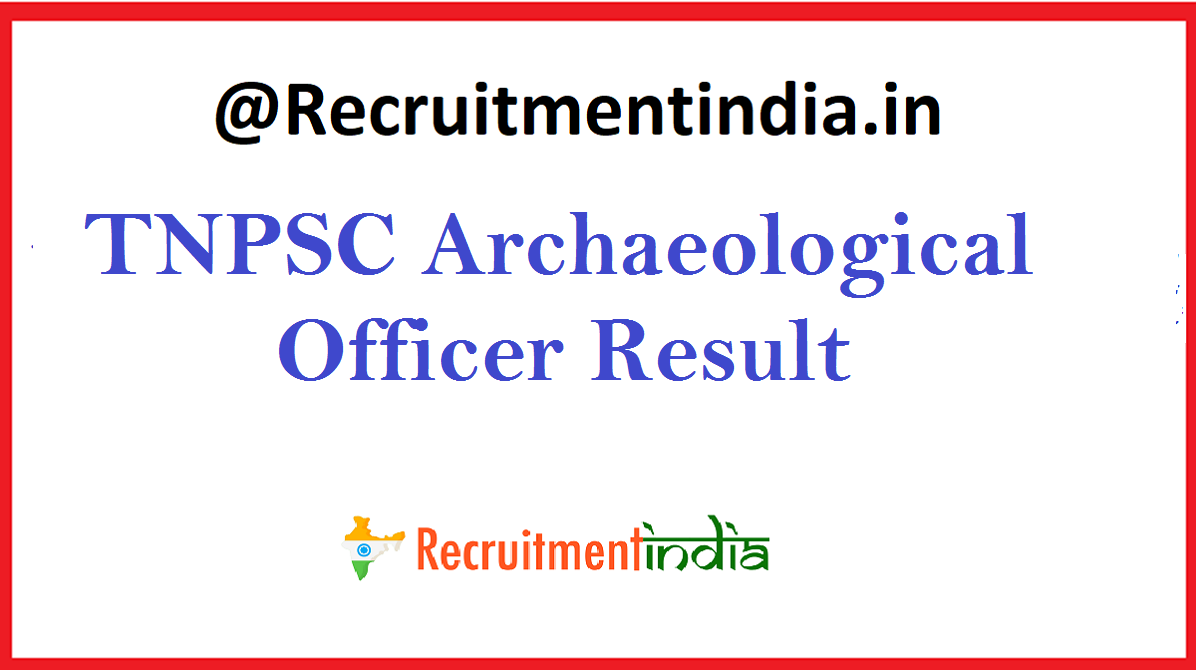 TNPSC Archaeological Officer Result