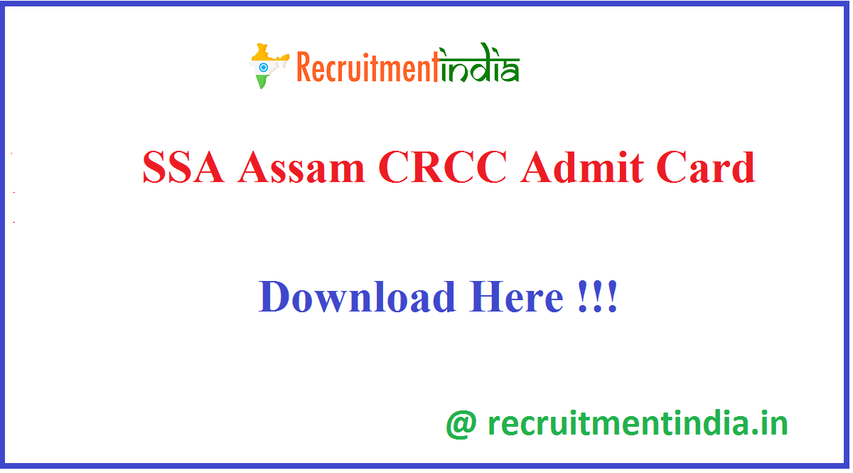 SSA Assam CRCC Admit Card 