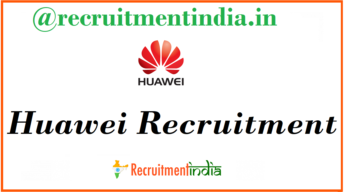 Huawei Recruitment