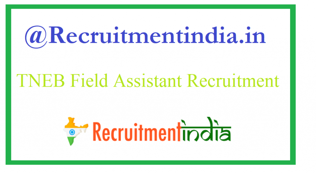 TNEB Field Assistant Recruitment
