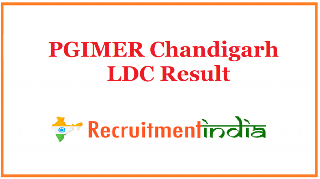 PGIMER Chandigarh LDC Result
