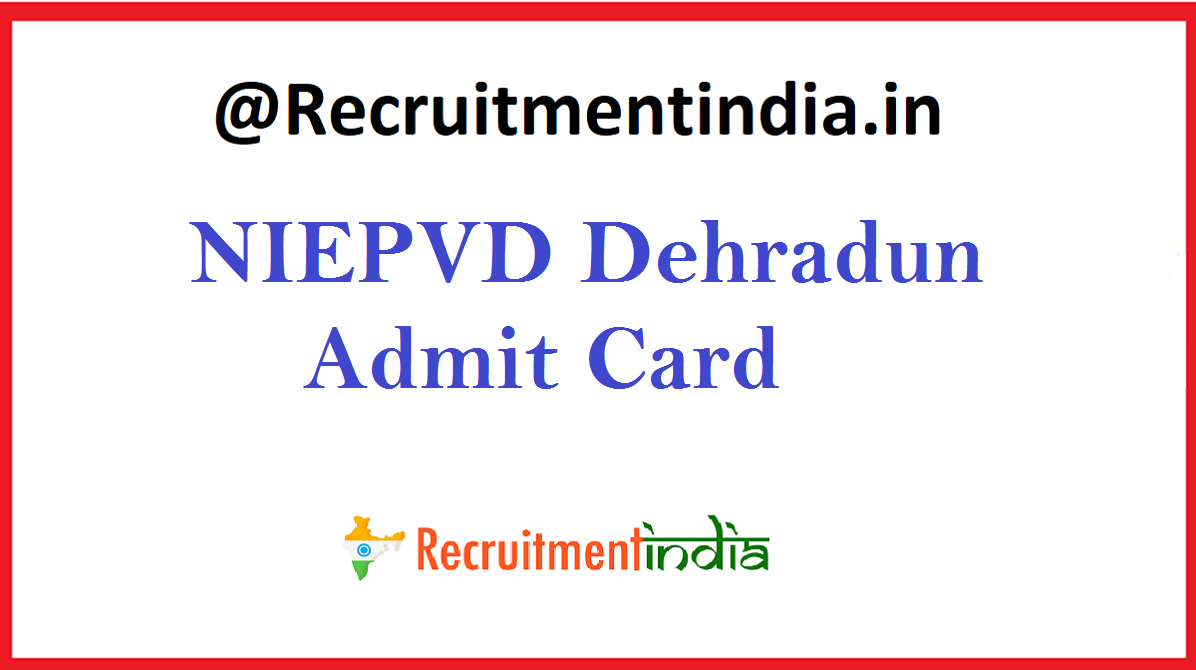 NIEPVD Dehradun Admit Card 