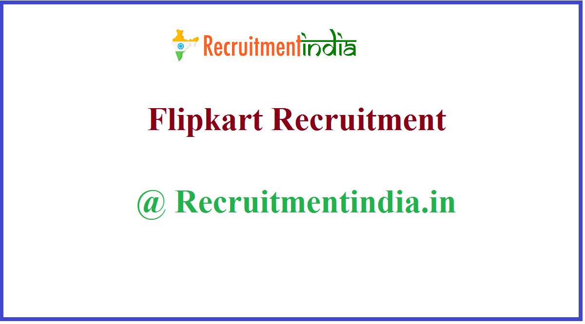 Flipkart Recruitment 