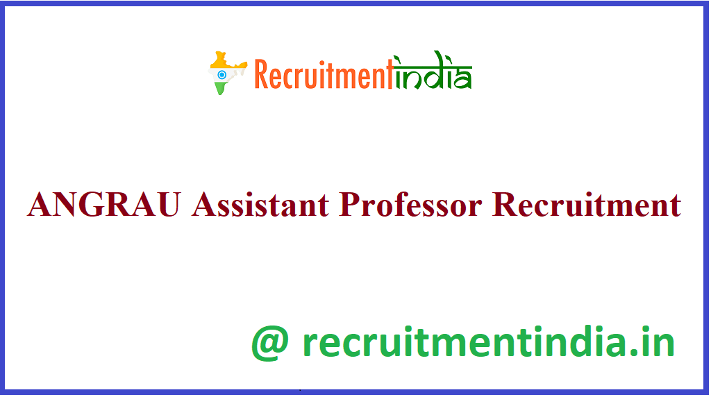 ANGRAU Assistant Professor Recruitment 