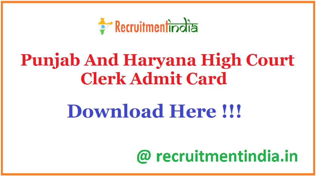 Punjab And Haryana High Court Clerk Admit Card