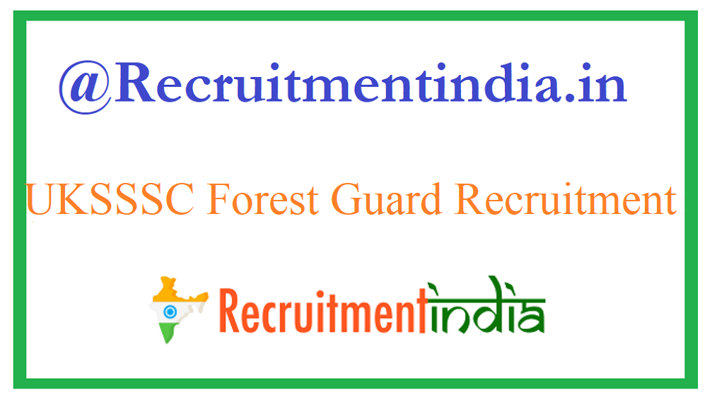 UKSSSC Forest Guard Recruitment