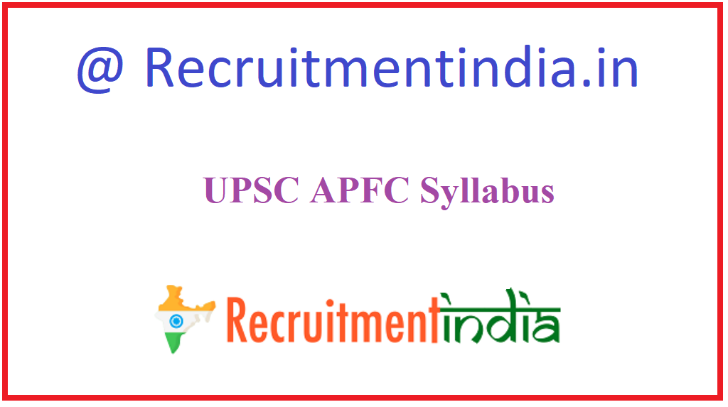 UPSC APFC Syllabus