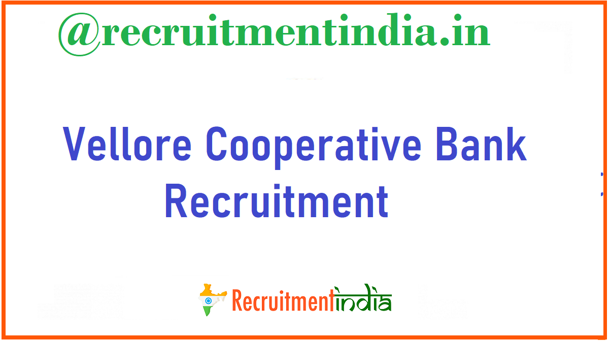 Vellore Cooperative Bank Recruitment