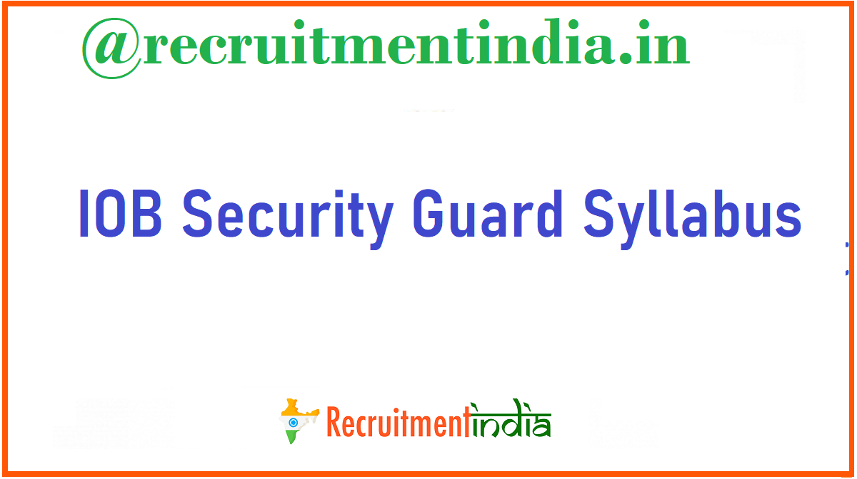 IOB Security Guard Syllabus 