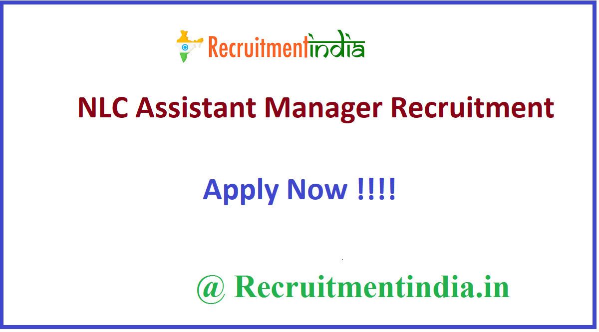 NLC Assistant Manager Recruitment 