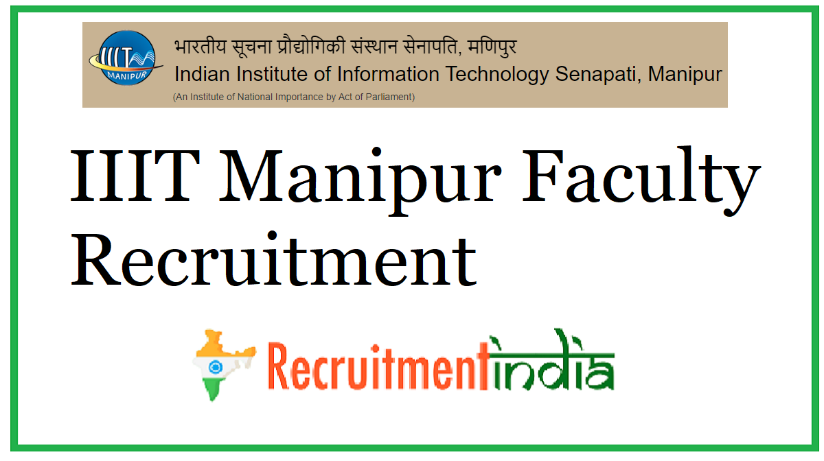 IIIT Manipur Faculty Recruitment
