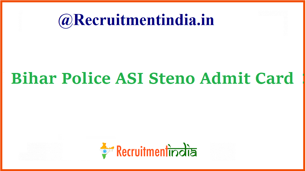 Bihar Police ASI Steno Admit Card