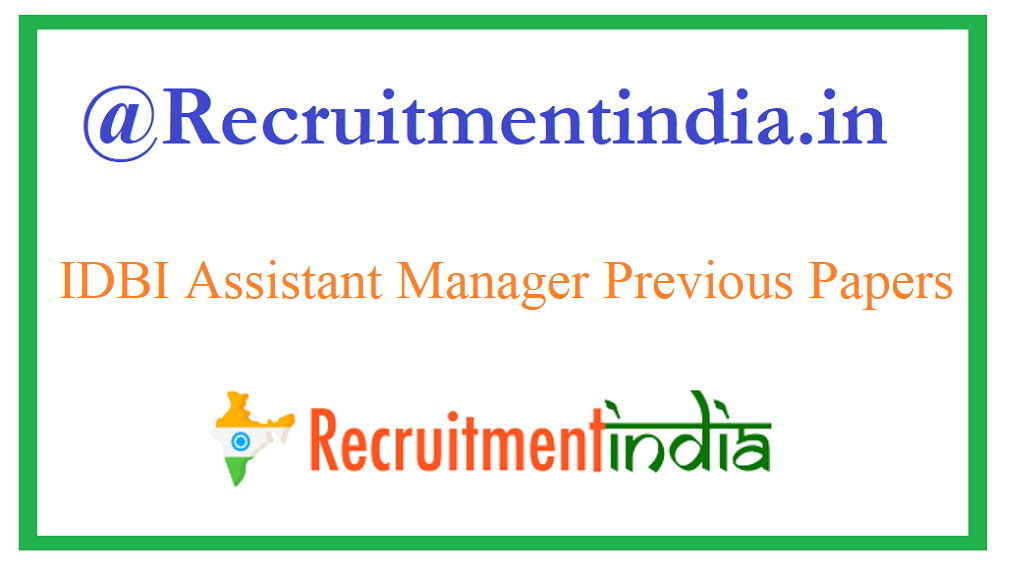 IDBI Assistant Manager Previous Papers