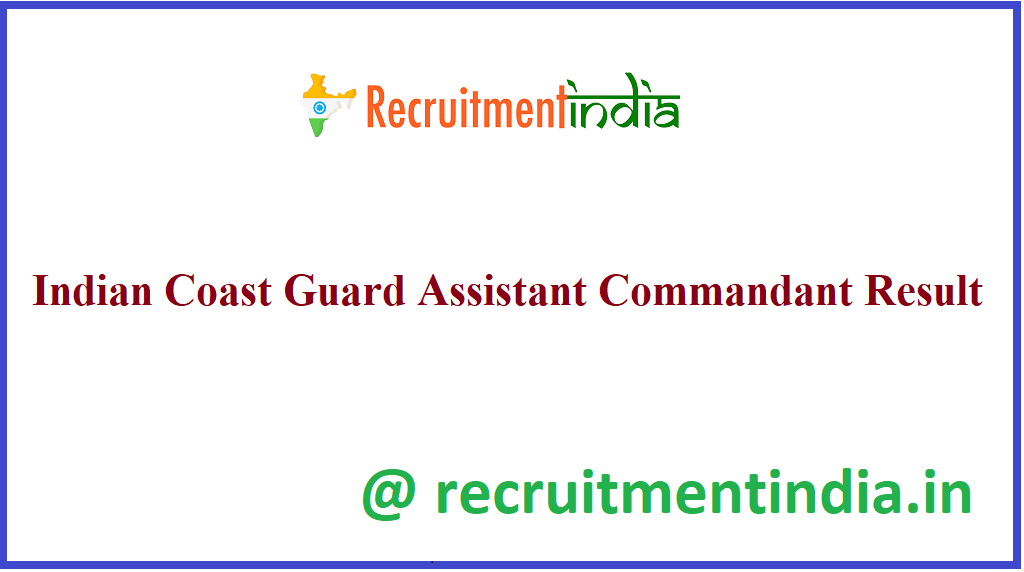 Indian Coast Guard Assistant Commandant Result