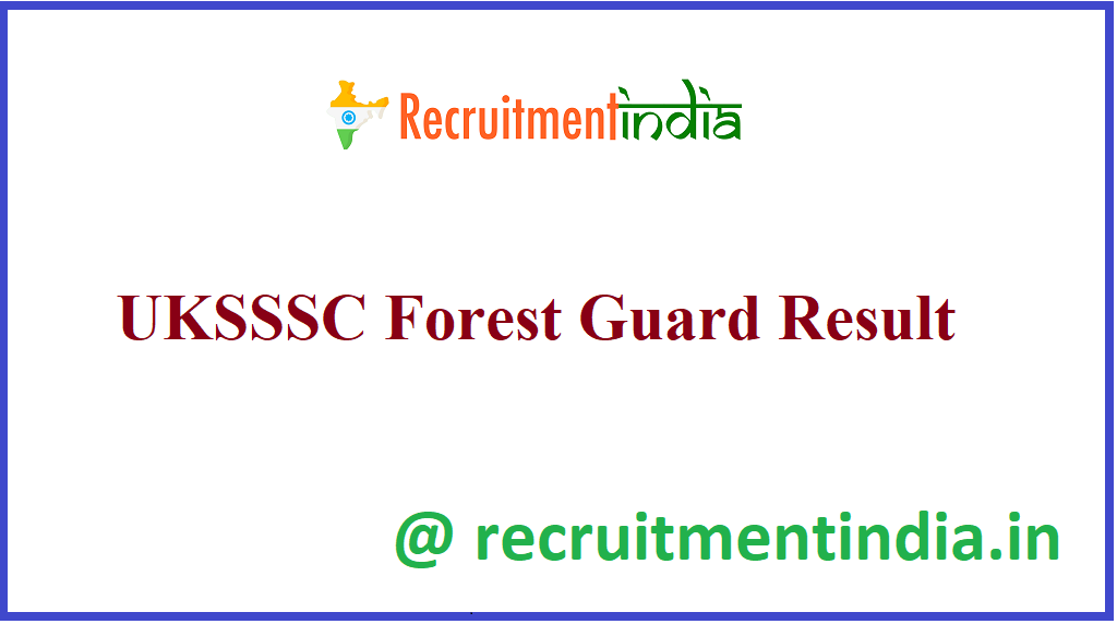 UKSSSC Forest Guard Result 