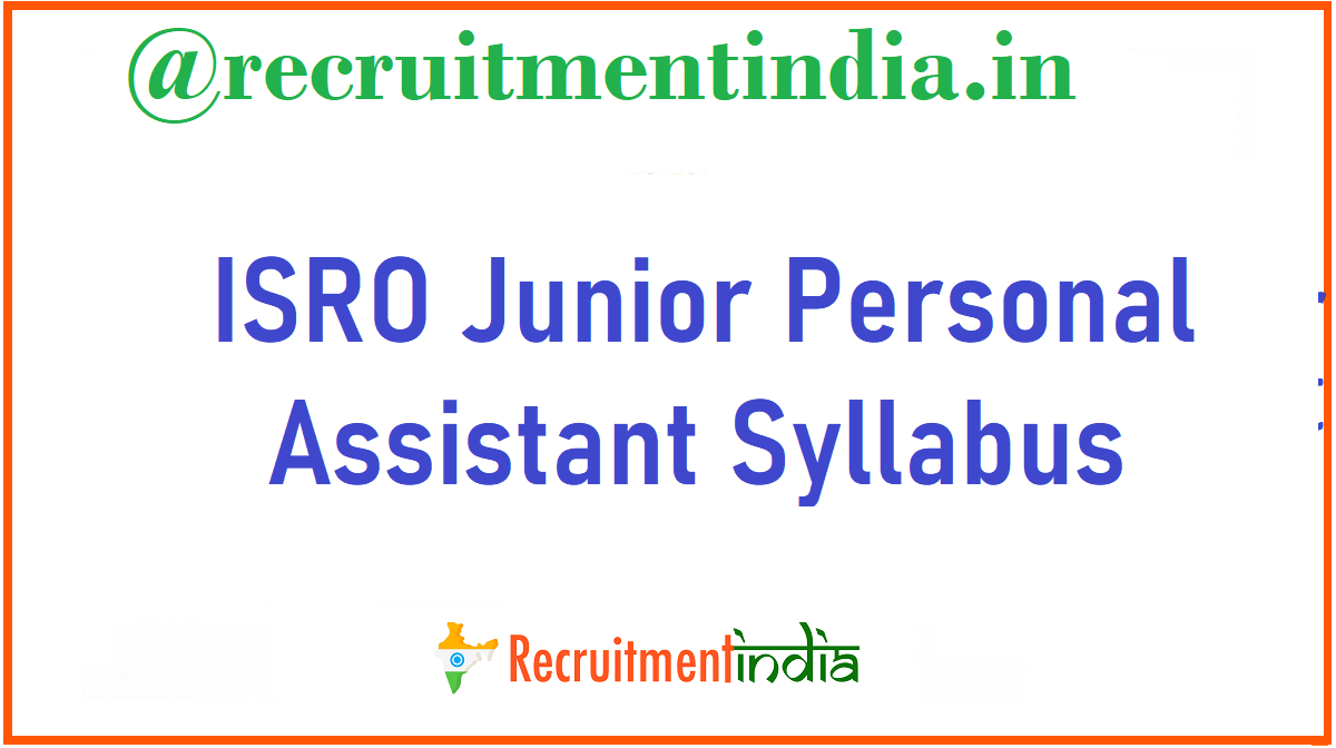  ISRO Junior Personal Assistant Syllabus 