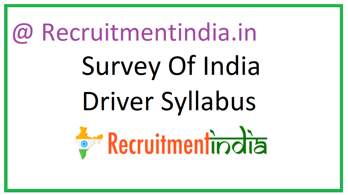Survey Of India Driver Syllabus