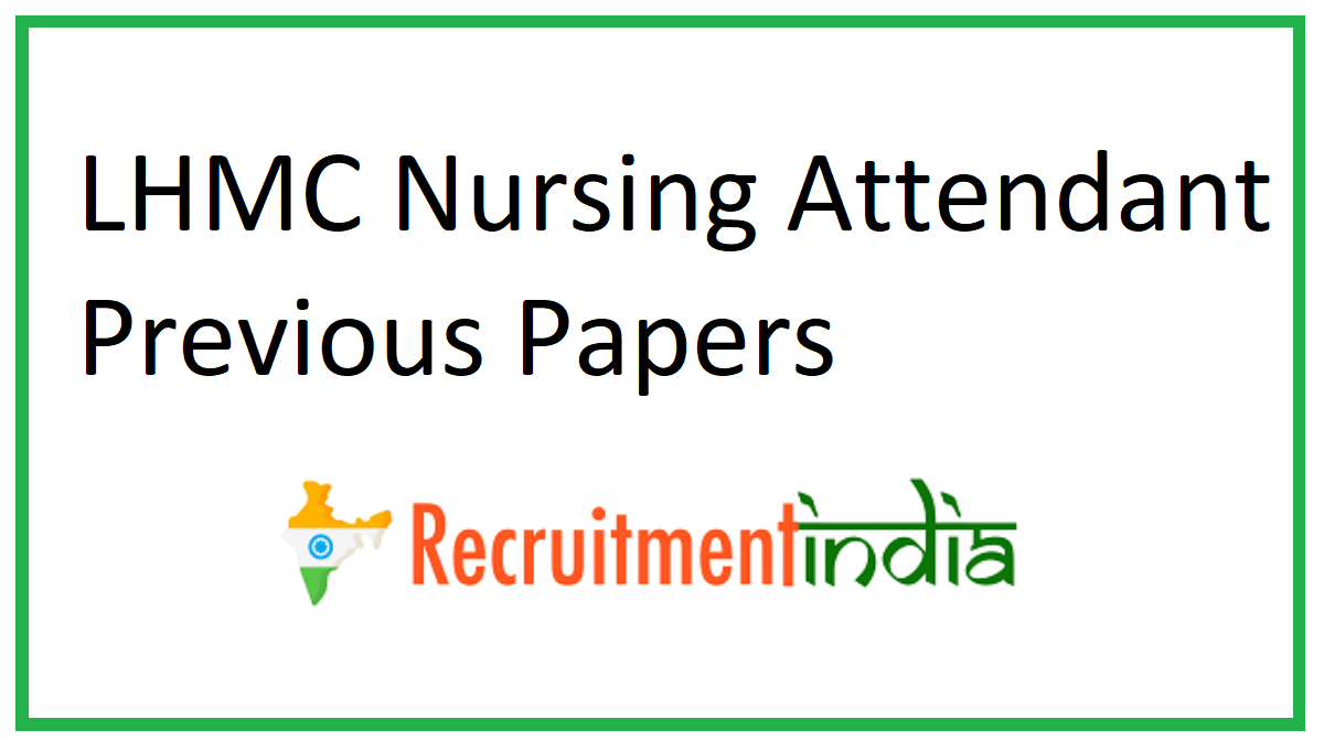 LHMC Nursing Attendant Previous Papers