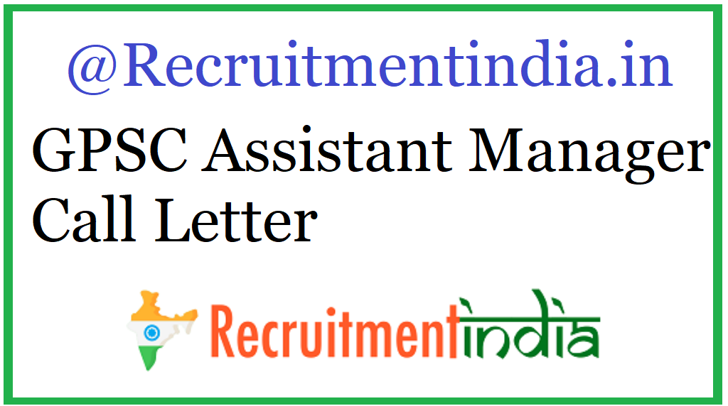 GPSC Assistant Manager Call Letter