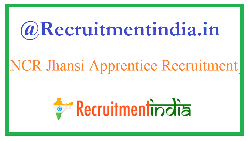NCR Jhansi Apprentice Recruitment