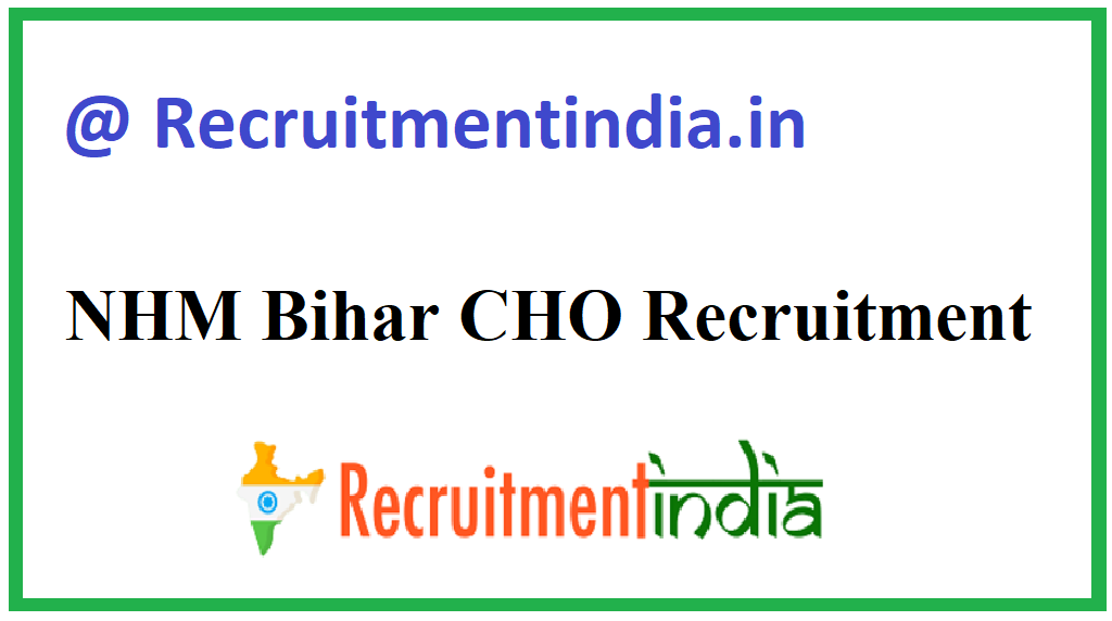 NHM Bihar CHO Recruitment 