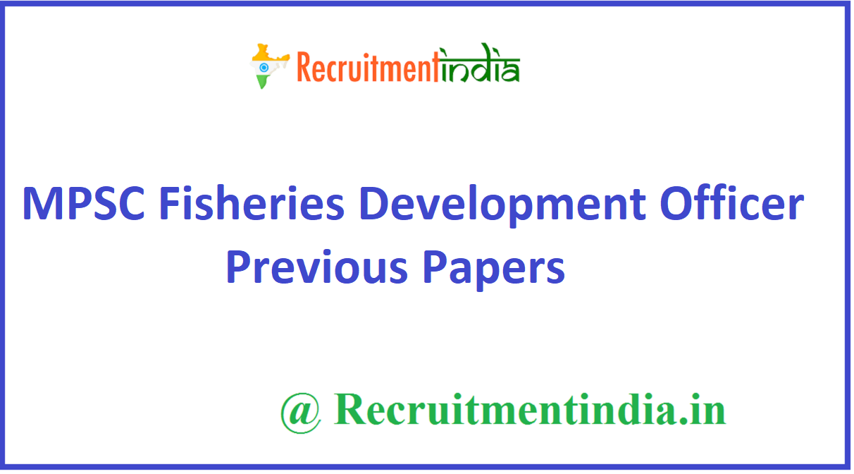 MPSC Fisheries Development Officer Previous Papers