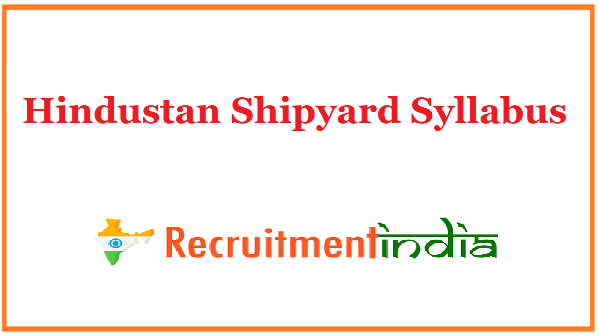 Hindustan Shipyard Syllabus