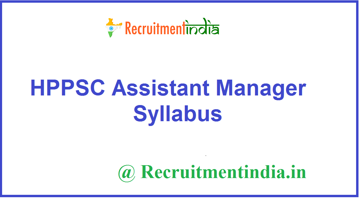 HPPSC Assistant Manager Syllabus 