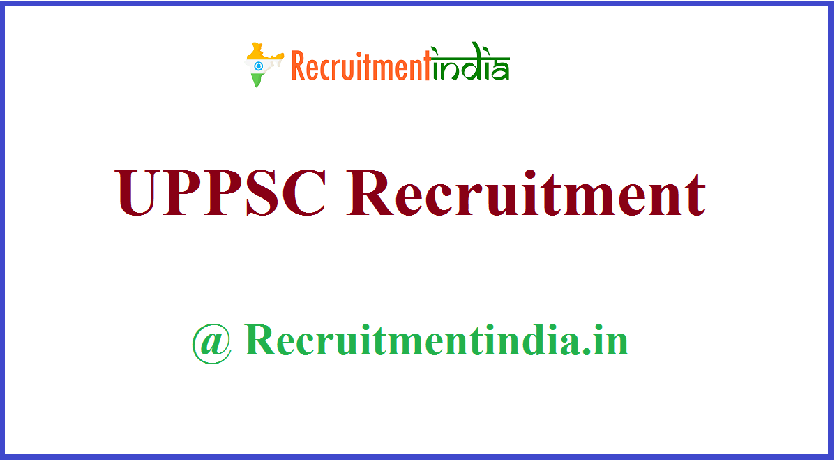 UPPSC Recruitment 