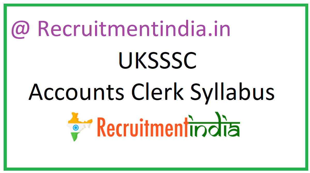 UKSSSC Accounts Clerk Syllabus