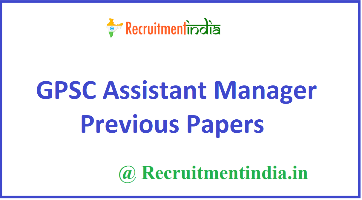 GPSC Assistant Manager Previous Papers