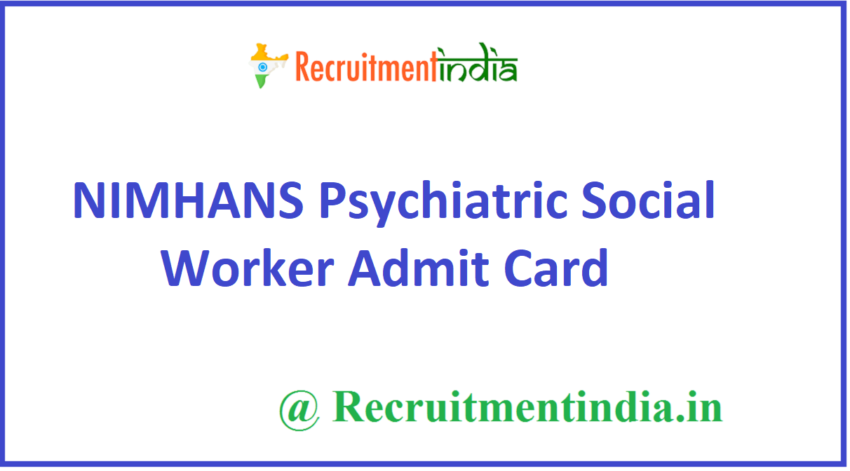 NIMHANS Psychiatric Social Worker Admit Card
