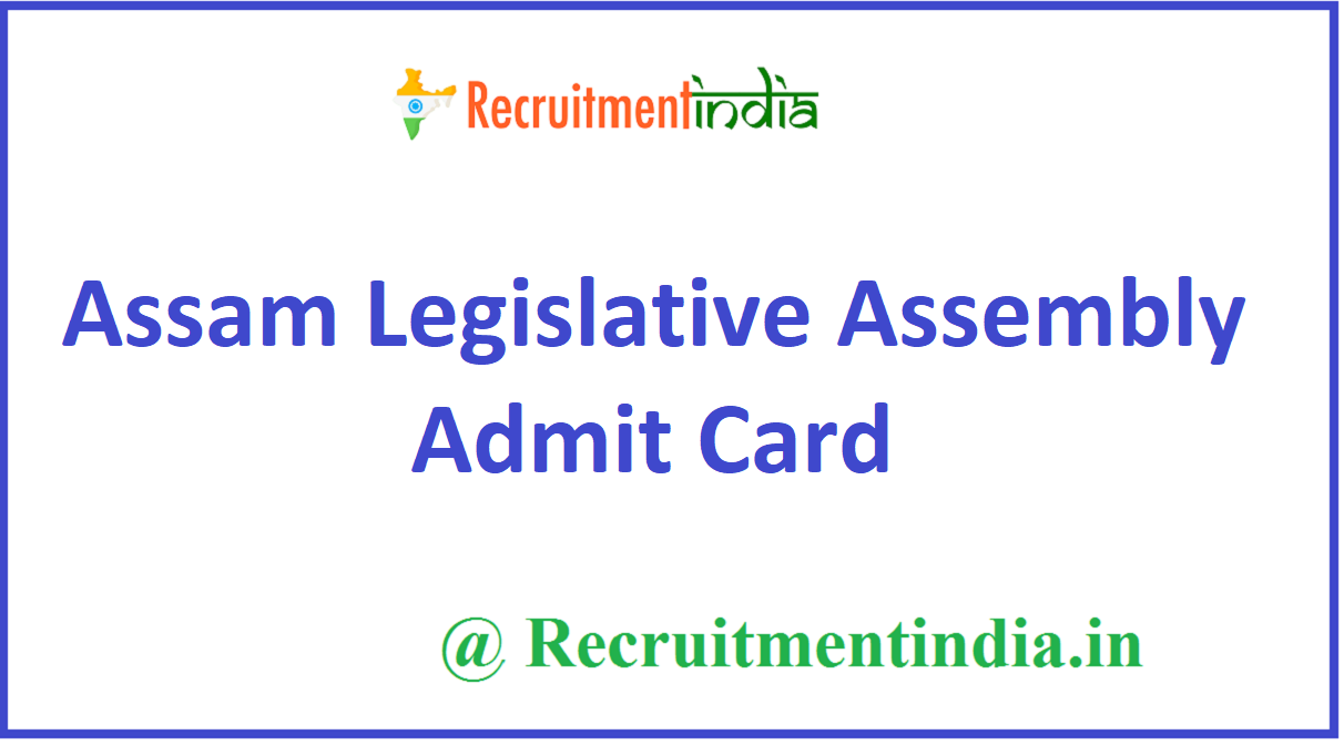 Assam Legislative Assembly Admit Card 