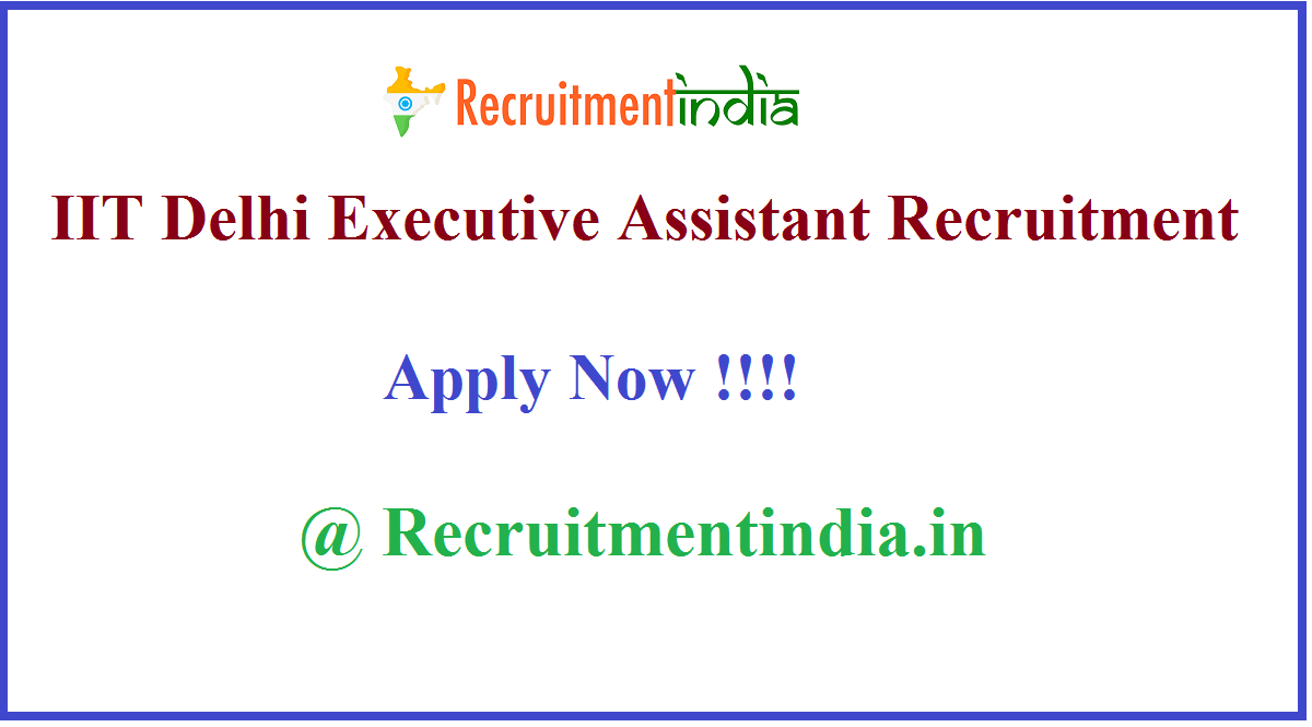 IIT Delhi Executive Assistant Recruitment 
