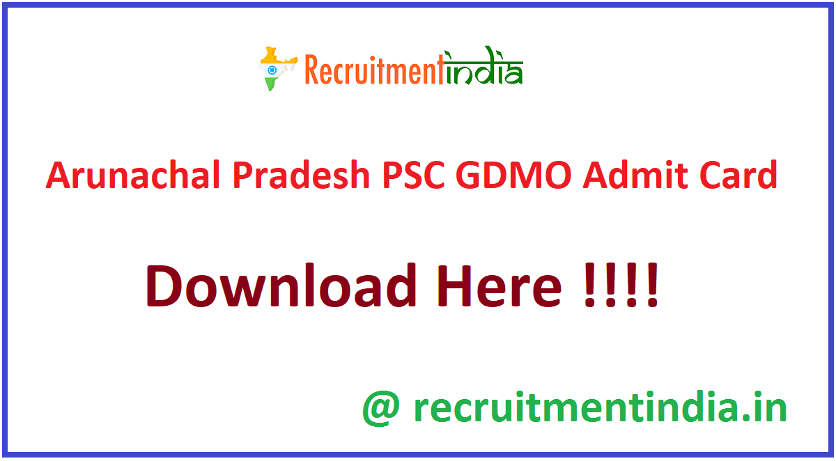 Arunachal Pradesh PSC GDMO Admit Card