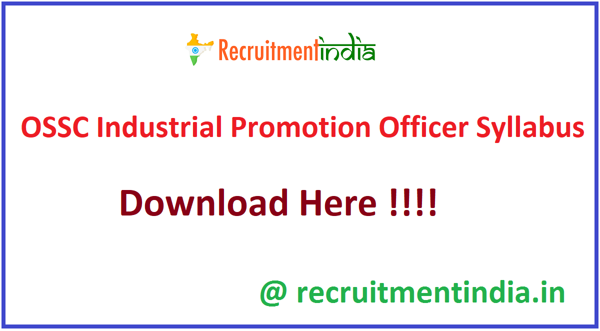 OSSC Industrial Promotion Officer Syllabus