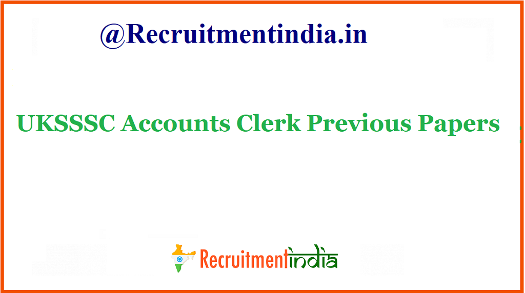UKSSSC Accounts Clerk Previous Papers