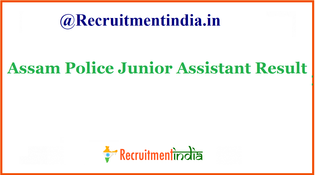 Assam Police Junior Assistant Result