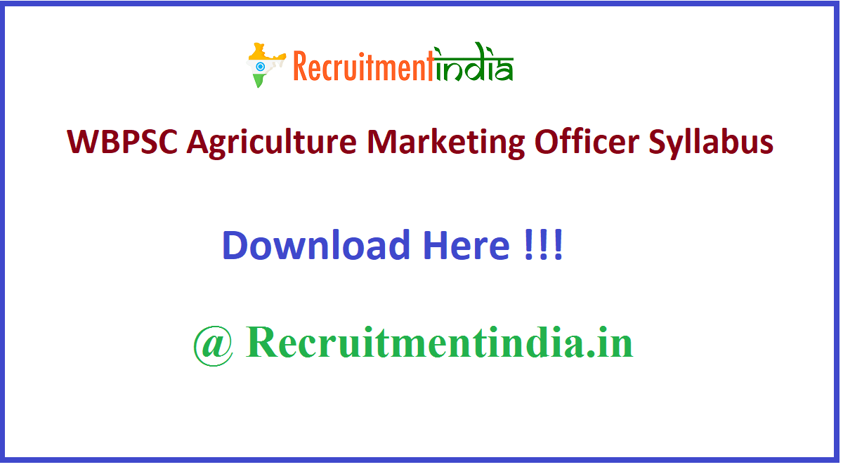 WBPSC Agriculture Marketing Officer Syllabus