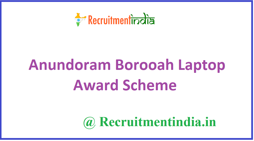 Anundoram Borooah Laptop Award Scheme