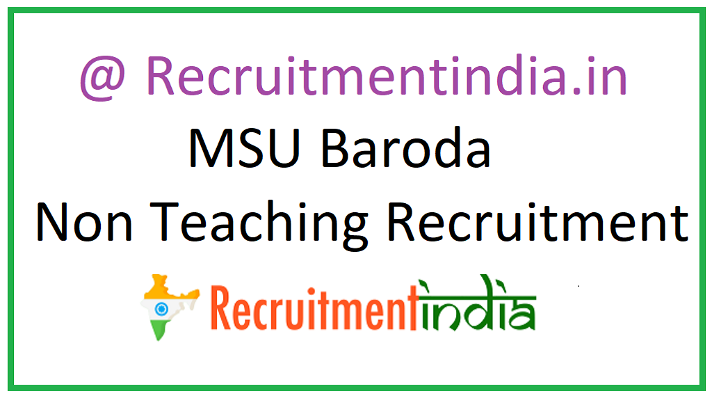 MSU Baroda Non Teaching Recruitment