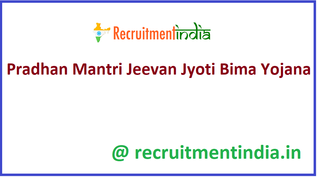 Pradhan Mantri Jeevan Jyoti Bima Yojana 