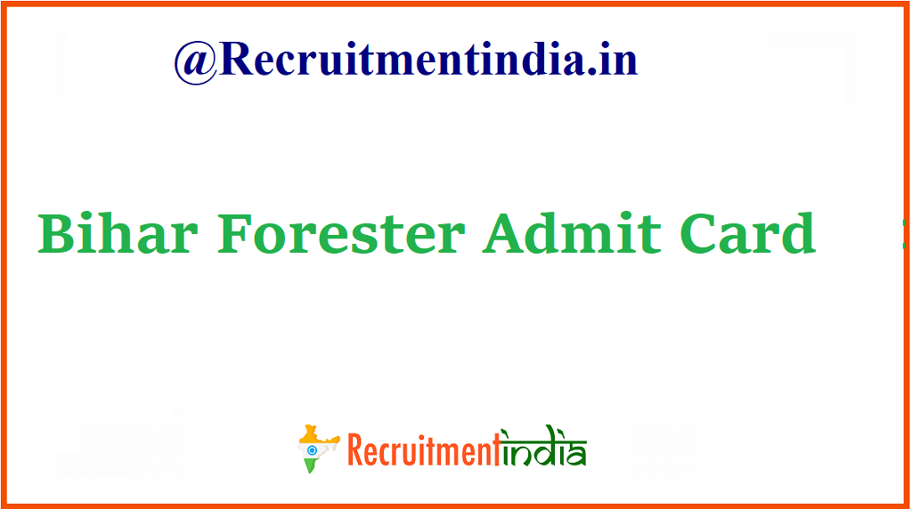 Bihar Forester Admit Card