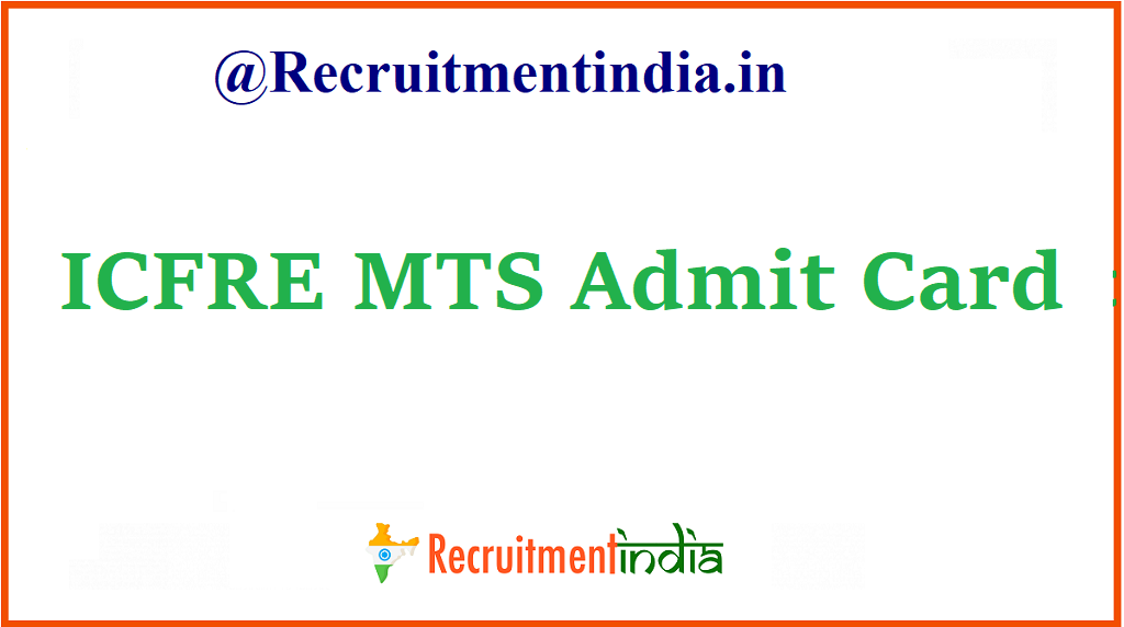 ICFRE MTS Admit Card