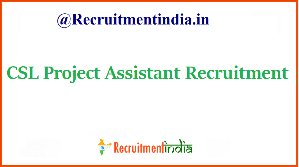 CSL Project Assistant Recruitment