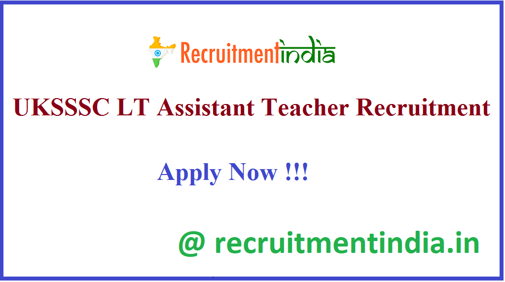 UKSSSC LT Assistant Teacher Recruitment 