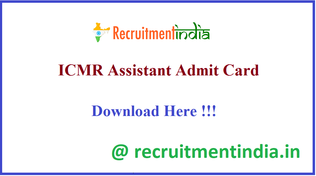 ICMR Assistant Admit Card 