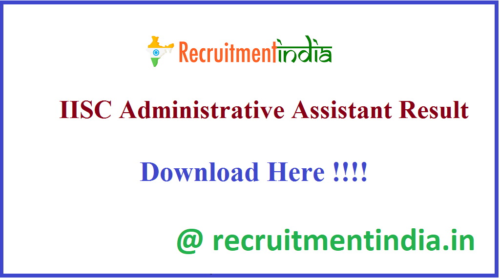 IISC Administrative Assistant Result 