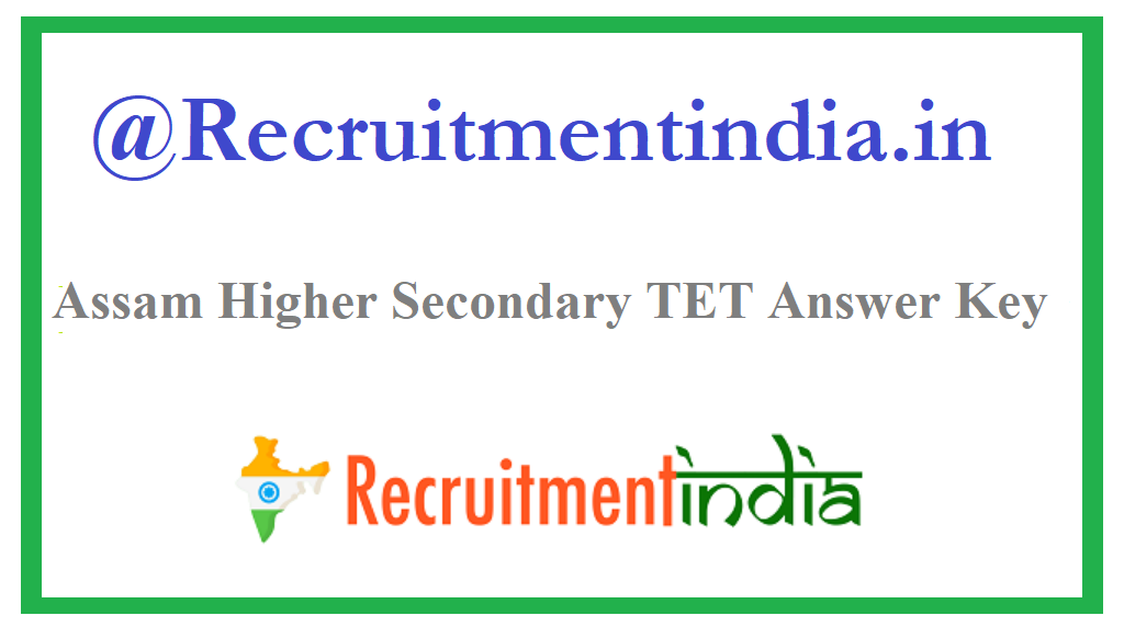 Assam Higher Secondary TET Answer Key
